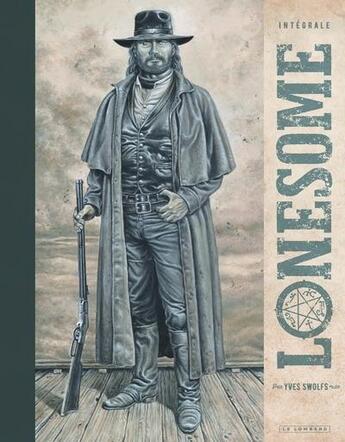 Couverture du livre « Lonesome : Intégrale Tomes 1 à 4 » de Yves Swolfs aux éditions Niffle