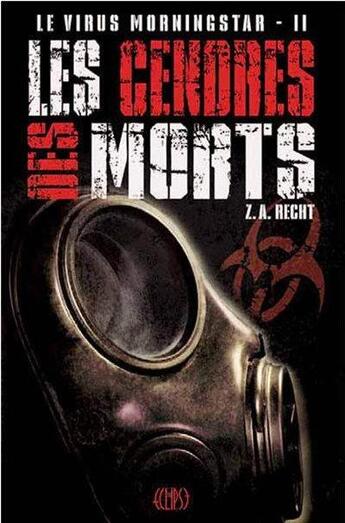 Couverture du livre « Le virus Morningstar Tome 2 ; les cendres des morts » de Z.A. Recht aux éditions Panini