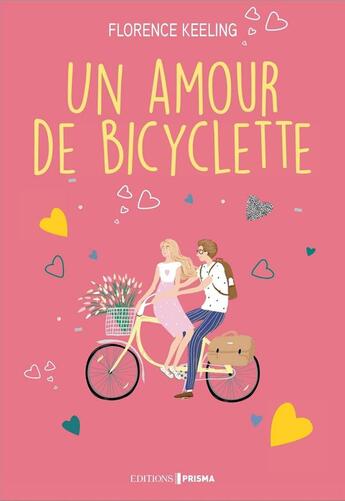 Couverture du livre « Un amour de bicyclette » de Florence Keeling aux éditions Prisma