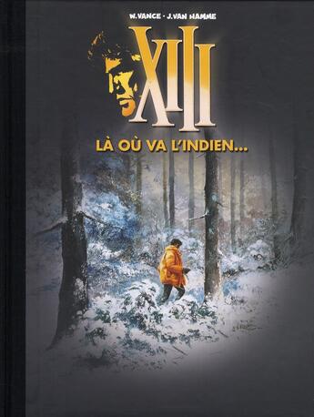 Couverture du livre « XIII t.2 ; là où va l'indien... » de Jean Van Hamme et William Vance aux éditions Dargaud