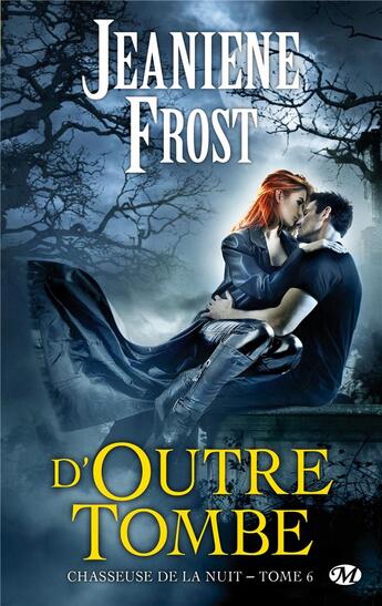 Couverture du livre « Chasseuse de la nuit Tome 6 : d'outre-tombe » de Jeaniene Frost aux éditions Milady