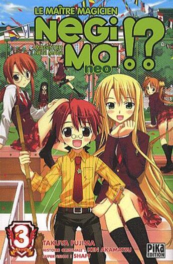 Couverture du livre « Negima !? neo Tome 3 » de Ken Akamatsu et Takuya Fujima aux éditions Pika