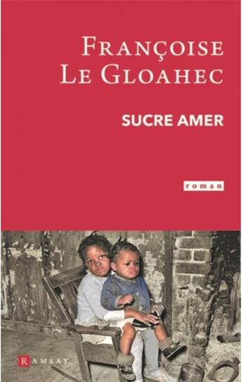 Couverture du livre « Sucre amer » de Francoise Le Gloahec aux éditions Ramsay