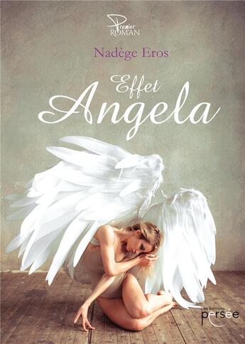 Couverture du livre « Effet Angela » de Nadege Eros aux éditions Persee