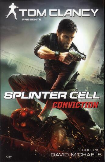 Couverture du livre « Splinter Cell ; conviction » de David Michaels aux éditions City