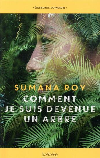 Couverture du livre « Comment je suis devenue un arbre » de Sumana Roy aux éditions Hoebeke