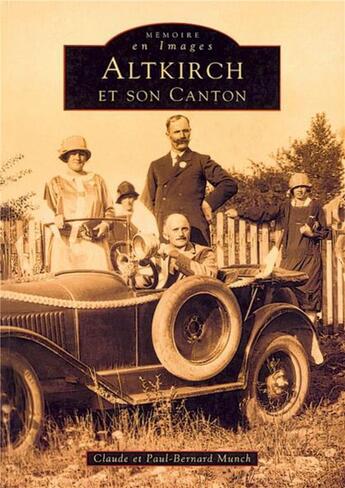 Couverture du livre « Altkirch et son canton » de Paul-Bernard Munch et Claude Munch aux éditions Editions Sutton