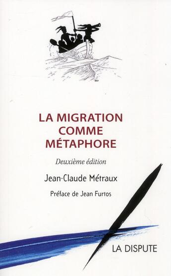 Couverture du livre « La migration comme métaphore (2e édition) » de Jean-Claude Metraux aux éditions Dispute