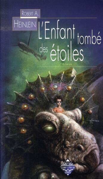 Couverture du livre « L'enfant tombé des étoiles » de Robert A Heinlein aux éditions Terre De Brume