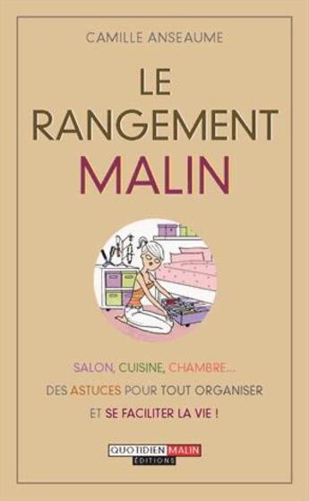 Couverture du livre « Le rangement malin » de Camille Anseaume aux éditions Quotidien Malin