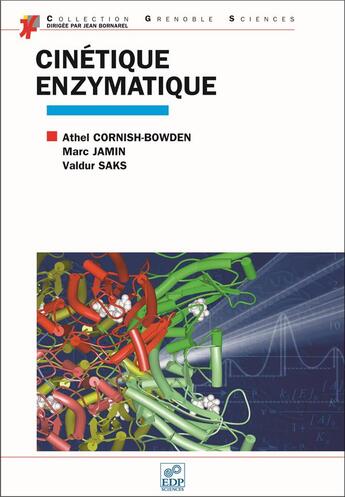 Couverture du livre « Cinétique enzymatique » de Athel Cornish-Bowden et Marc Jamin et Valdur Saks aux éditions Edp Sciences