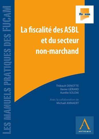 Couverture du livre « La fiscalité des ASBL et du secteur non-marchand » de  aux éditions Anthemis