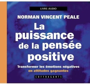 Couverture du livre « La puissance de la pensée positive ; trandformer les émotions négatives en attitudes gagnantes » de Norman aux éditions Stanke Alexandre