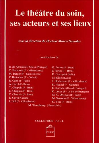 Couverture du livre « Le théâtre du soin, ses acteurs et ses lieux » de Marcel Sassolas aux éditions Cesura