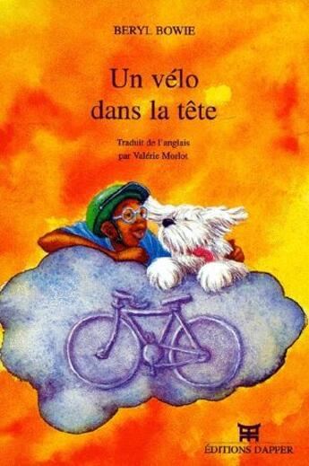 Couverture du livre « Un vélo dans la tête » de Beryl Bowie et Charlotte Pouzadoux aux éditions Dapper