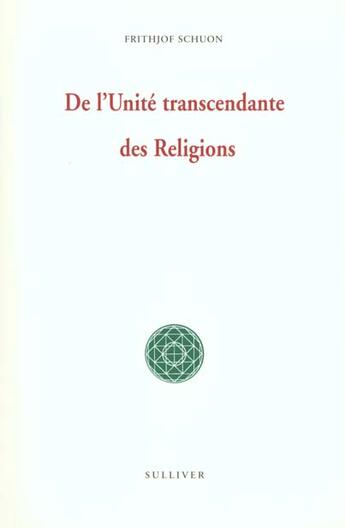 Couverture du livre « De L'Unite Transcendante Des Religions » de  aux éditions Sulliver