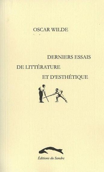 Couverture du livre « Derniers essais de littérature et d'esthétique » de Oscar Wilde aux éditions L'harmattan