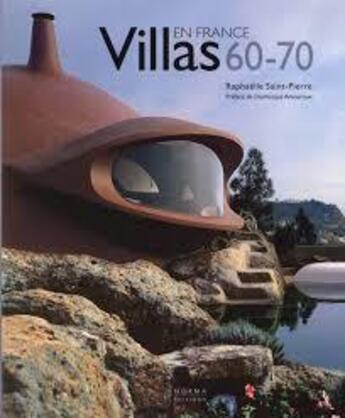 Couverture du livre « Villas 60-70 en France » de Raphaelle Saint-Pierre aux éditions Norma