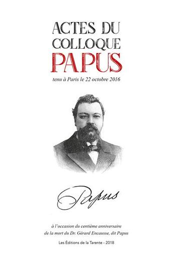 Couverture du livre « Les actes du colloque papus » de  aux éditions La Tarente