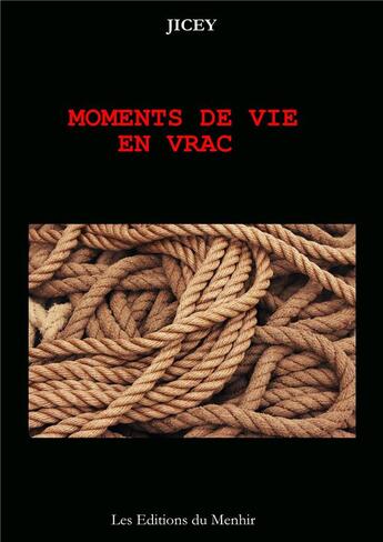 Couverture du livre « Moments de vie en vrac » de Jicey aux éditions Du Menhir