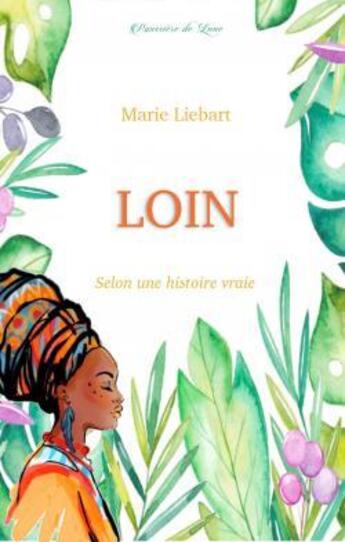 Couverture du livre « Loin » de Marie Liebart aux éditions Poussiere De Lune