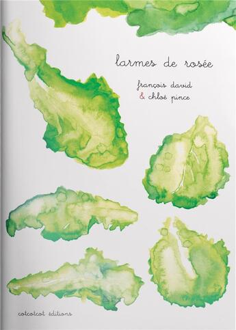 Couverture du livre « Larmes de rosée » de Francois David et Chloe Pince aux éditions Cotcotcot