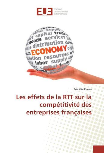 Couverture du livre « Les effets de la rtt sur la competitivite des entreprises francaises » de Pireau Priscillia aux éditions Editions Universitaires Europeennes