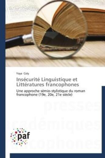 Couverture du livre « Insecurité linguistique et littératures francophones » de Yaga Coly aux éditions Presses Academiques Francophones