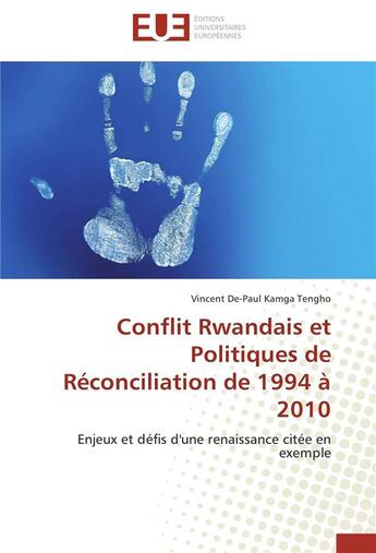 Couverture du livre « Conflit rwandais et politiques de reconciliation de 1994 a 2010 » de Tengho-V aux éditions Editions Universitaires Europeennes