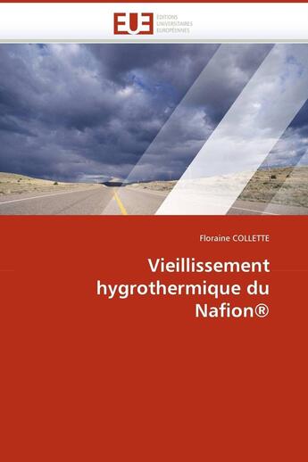 Couverture du livre « Vieillissement hygrothermique du nafion® » de Collette-F aux éditions Editions Universitaires Europeennes