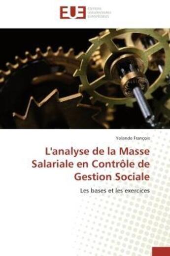 Couverture du livre « L'analyse de la masse salariale en controle de gestion sociale » de Francois-Y aux éditions Editions Universitaires Europeennes