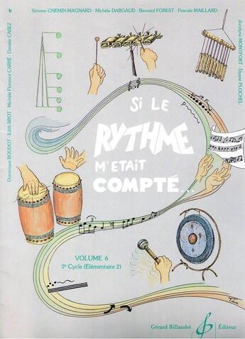 Couverture du livre « Si le rythme m'etait compte volume 6 » de  aux éditions Gerard Billaudot