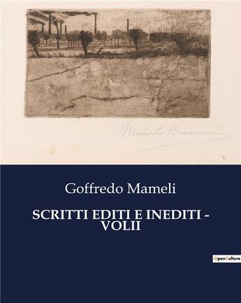 Couverture du livre « SCRITTI EDITI E INEDITI - VOLII » de Mameli Goffredo aux éditions Culturea