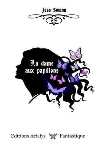 Couverture du livre « La dame aux papillons » de Jess Swann aux éditions Artalys