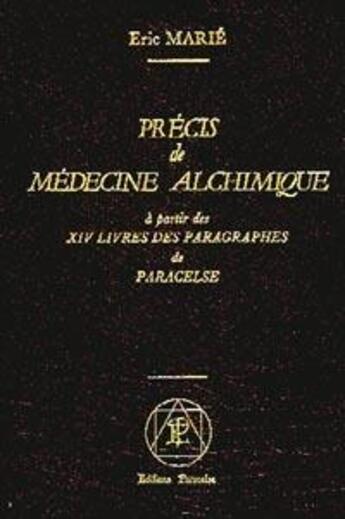 Couverture du livre « Precis de medecine alchimique » de  aux éditions Paracelse