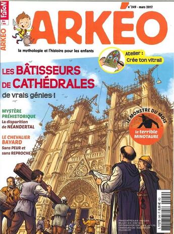 Couverture du livre « Arkeo junior n 249 batisseurs de cathedrales mars 2017 » de  aux éditions Arkeo Junior