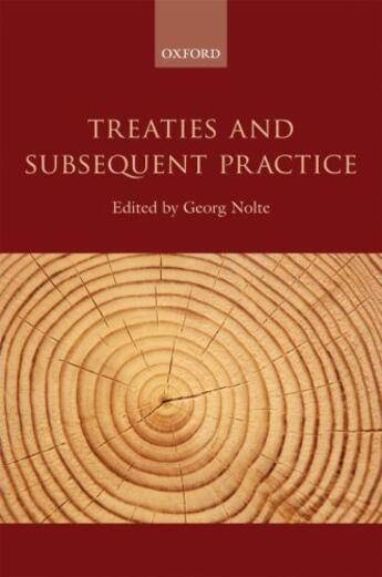 Couverture du livre « Treaties and Subsequent Practice » de Georg Nolte aux éditions Oup Oxford