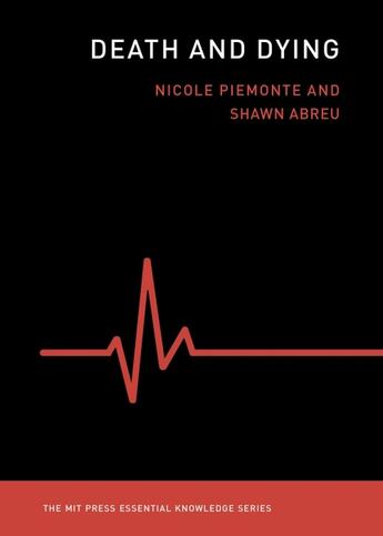 Couverture du livre « DEATH AND DYING » de Piemonte Nicole et Shawn Abreu aux éditions Mit Press