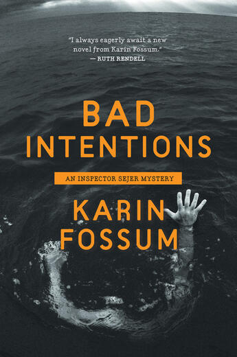 Couverture du livre « Bad Intentions » de Karin Fossum aux éditions Houghton Mifflin Harcourt