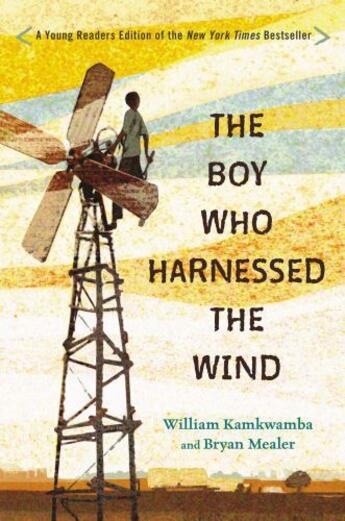 Couverture du livre « The Boy Who Harnessed the Wind » de Bryan Mealer aux éditions Penguin Group Us