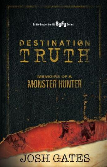 Couverture du livre « Destination Truth » de Gates Josh aux éditions Gallery Books