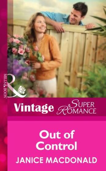 Couverture du livre « Out of Control (Mills & Boon Vintage Superromance) » de Janice Macdonald aux éditions Mills & Boon Series