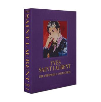 Couverture du livre « Yves saint laurent : the impossible collection » de Benhaim Laurence aux éditions Assouline