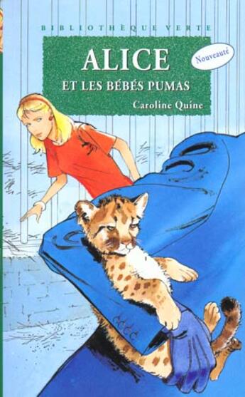 Couverture du livre « Alice et les bébés pumas » de Caroline Quine aux éditions Hachette