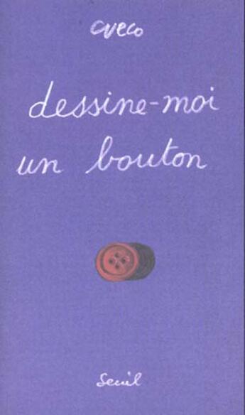 Couverture du livre « Dessine-moi un bouton » de Henri Cueco aux éditions Seuil