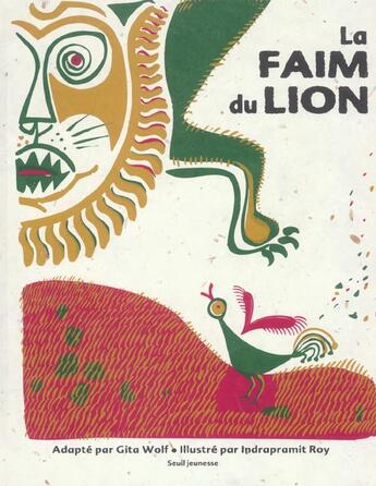 Couverture du livre « Faim Du Lion. Un Conte Traditionnel (La) » de Roy/Wolf aux éditions Seuil Jeunesse