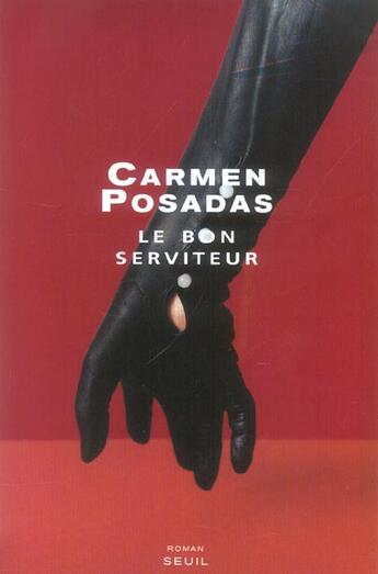 Couverture du livre « Bon serviteur (le) » de Carmen Posadas aux éditions Seuil