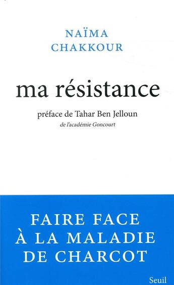 Couverture du livre « Ma résistance » de Naima Chakkour aux éditions Seuil