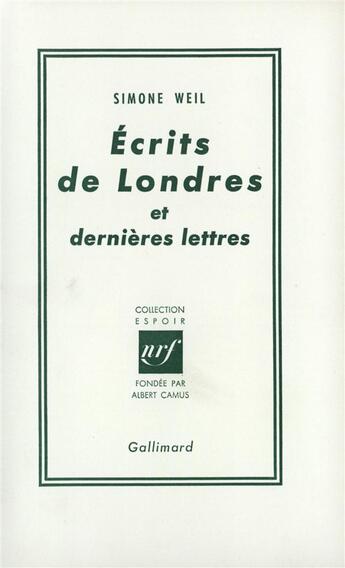 Couverture du livre « Ecrits de londres et dernieres lettres » de Simone Weil aux éditions Gallimard