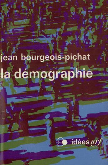 Couverture du livre « La demographie » de Bourgeois-Pichat J. aux éditions Gallimard